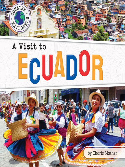 Title details for A Visit to Ecuador by Charis Mather - Available